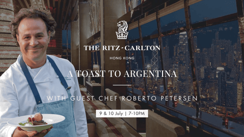 9 & 10 July: Taste of Argentina at The Ritz-Carlton, Hong Kong